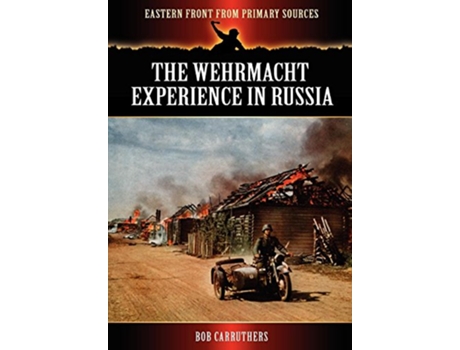 Livro Wehrmacht Experience in Russia de Bob Carruthers (Inglês - Capa Dura)