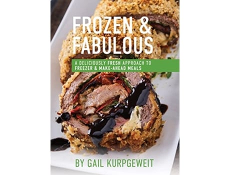 Livro Frozen Fabulous de Gail Kurpgeweit (Inglês)
