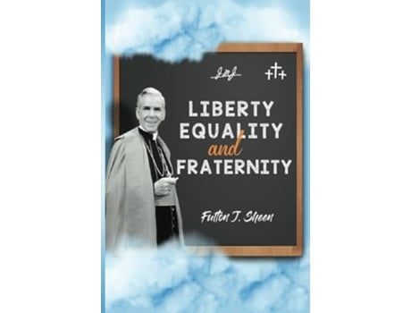 Livro Liberty, Equality and Fraternity de Fulton J Sheen (Inglês)