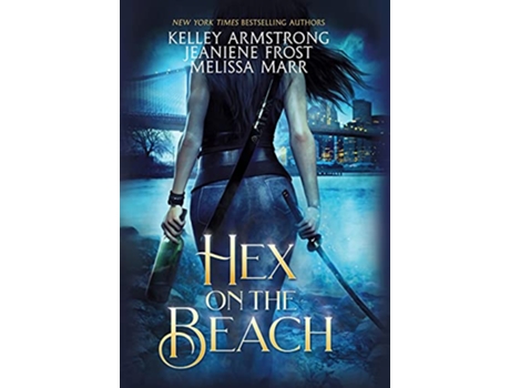 Livro Hex on the Beach de Kelley Armstrong, Jeaniene Frost et al. (Inglês - Capa Dura)