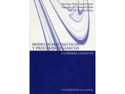 Livro Modelos Matemáticos Y Procesos Dinámicos. Un Primer Contacto de Santiago Perez-Cacho Garcia (Espanhol)