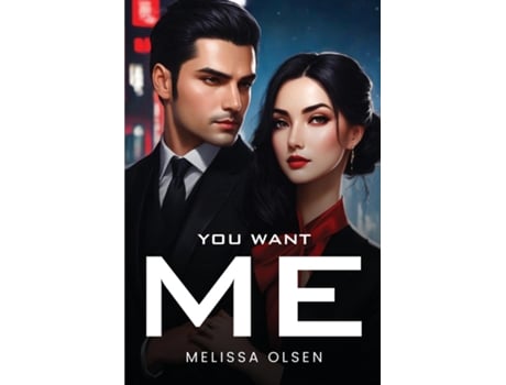 Livro You Want Me de Melissa Olsen (Inglês)