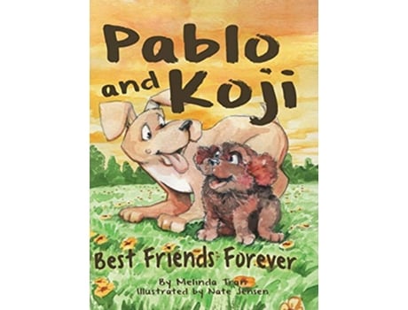 Livro Pablo and Koji Best Friends Forever de Melinda M Tran (Inglês)