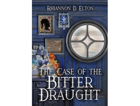 Livro The Case of the Bitter Draught (The Wolflock Cases) Rhiannon D. Elton (Inglês)