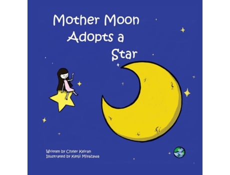 Livro Mother Moon Adopts A Star De Chyler Keiran (inglês)