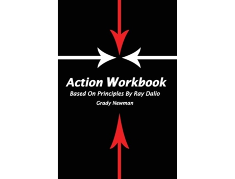 Livro Action Workbook Based On Principles By Ray Dalio De Grady Newman (inglês)