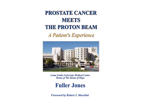 Livro Prostate Cancer Meets The Proton Beam: A Patient's Experience Fuller Jones (Inglês)