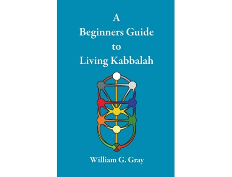 Livro A Beginners Guide to Living Kabbalah William G. Gray (Inglês)