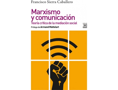 Livro Marxismo Y Comunicación de Francisco Sierra Caballero (Espanhol)