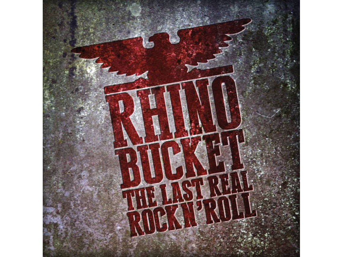 Vinil Rhino Bucket - The Last Real Rock´N´ Roll (1CDs)