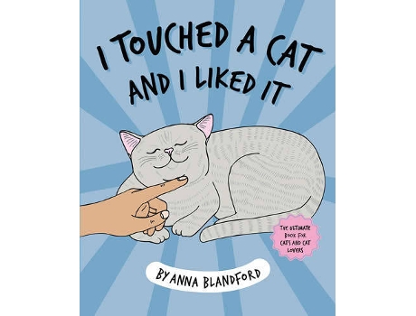 Livro I Touched A Cat And I Liked It de Anna Blandford