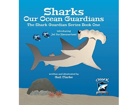 Livro Sharks Our Ocean Guardians De Gail Clarke (inglês - Capa Dura)