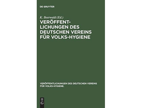 Livro Veröffentlichungen des Deutschen Vereins für VolksHygiene German Edition de K Beerwald (Alemão - Capa Dura)
