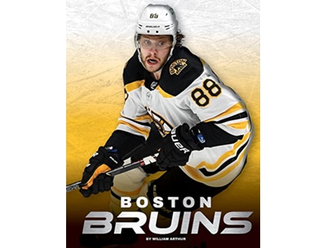 Livro Boston Bruins de William Arthur (Inglês - Capa Dura)
