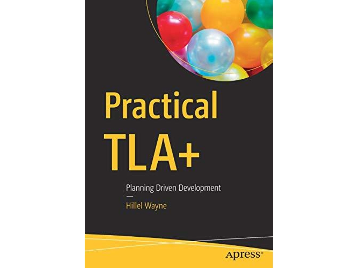 Livro Practical TLA de Hillel Wayne (Inglês)