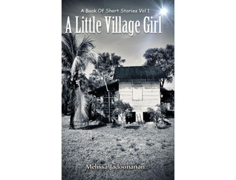 Livro A Little Village Girl De Melissa Jadoonanan (inglês)