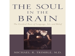 Livro Soul in the Brain de Trimble, Michael R et al. (Inglês)