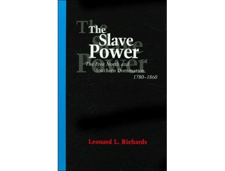 Livro The Slave Power de Leonard L Richards (Inglês)