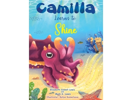Livro Camilla Learns to Shine de Elizabeth Connell Lewis e Mark Lewis (Inglês - Capa Dura)