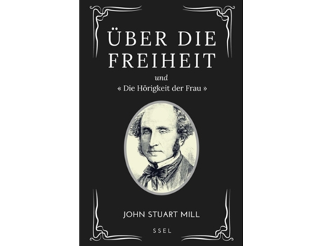 Livro Über Die Freiheit Und Ampnbspdie Hörigkeit Der Frauampnbsp De John Stuart Mill (inglês)