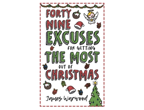 Livro 49 Excuses for Getting the Most Out of Christmas de James Warwood (Inglês)