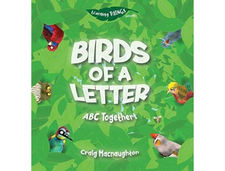 Livro Birds Of A Letter Abc Together! De Craig Macnaughton (inglês)