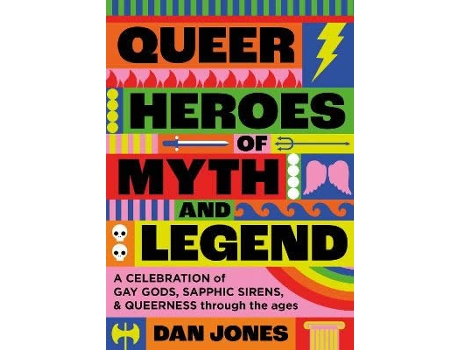 Livro Queer Heroes Of Myth And Legend de Dan Jones  (Inglês)