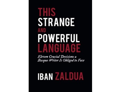 Livro This Strange and Powerful Language The Basque Series de Iban Zaldua (Inglês)