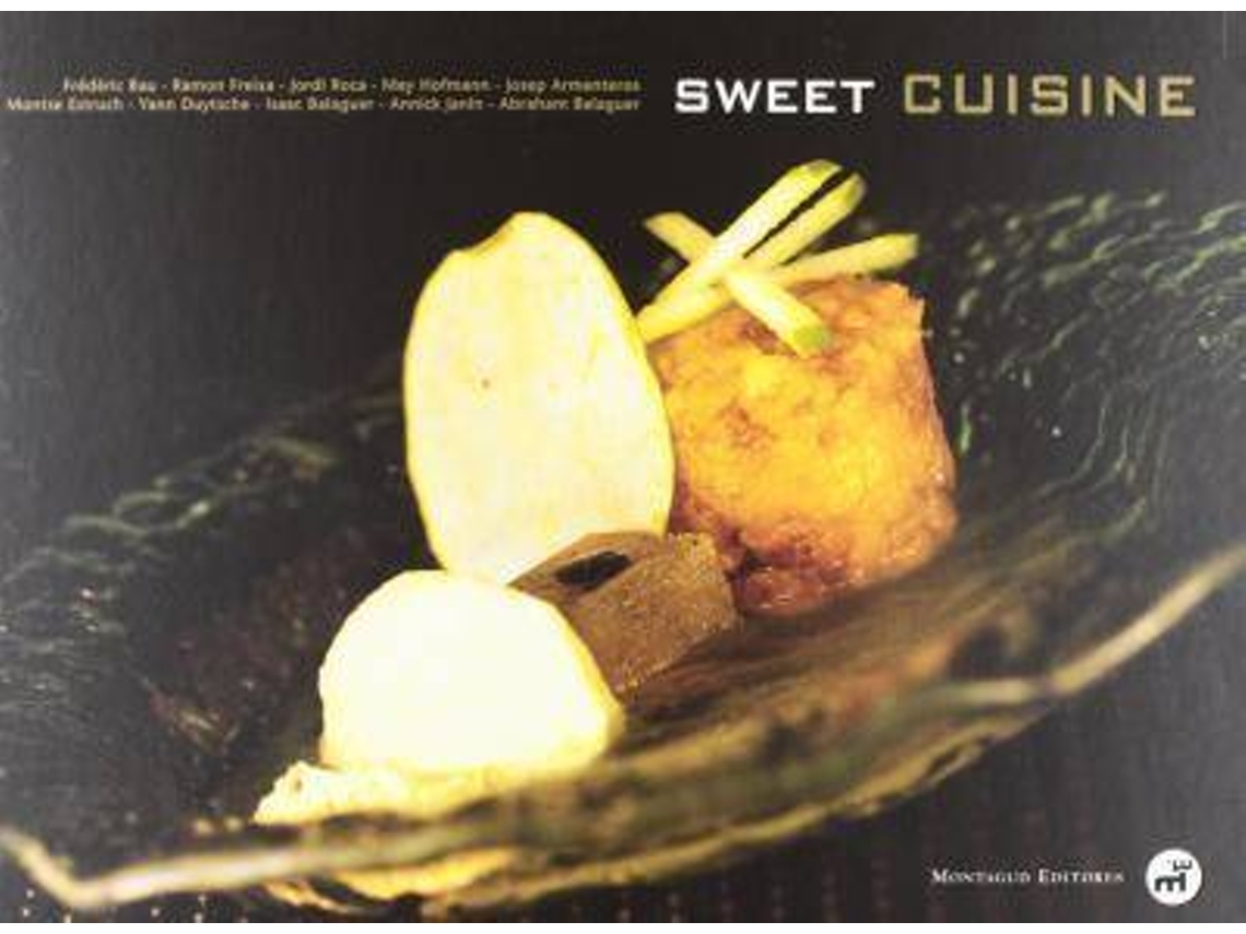 Livro Sweet Cuisine de Frédéric Bau (Inglês)