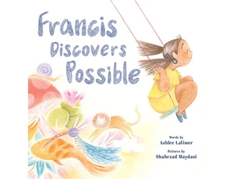 Livro Francis Discovers Possible de Ashlee Latimer (Inglês - Capa Dura)