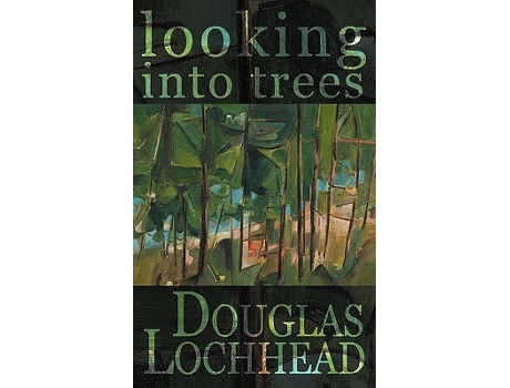 Livro Looking Into Trees de Douglas Lochhead (Inglês)