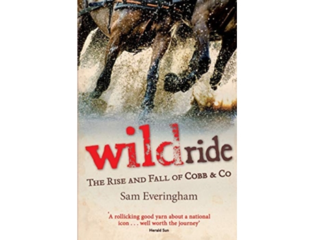 Livro Wild Ride The Rise and Fall of Cobb Co de Sam Everingham (Inglês)