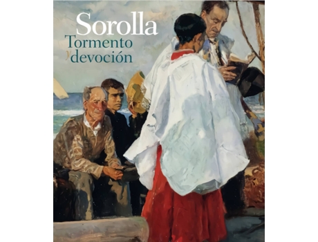 Livro Sorolla. Tormento Y Devoción de Luis Alberto Pérez Velarde (Espanhol)