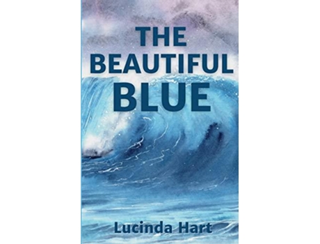 Livro The Beautiful Blue De Lucinda Hart (inglês)