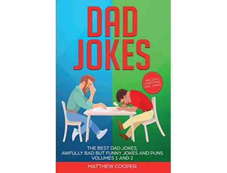 Livro Dad Jokes The Best Dad Jokes Awfully Bad but Funny Jokes and Puns Volumes 1 And 2 de Matthew Cooper (Inglês)