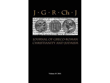 Livro journal of greco-roman christianity and judaism 10 (2014) de wendy j porter (inglês)