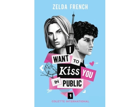 Livro I Want To Kiss You In Public A Coming-of-Age, Gay Romance Novel de Zelda French (Inglês)
