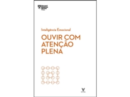Inteligência Emocional - Ouvir Com Atenção Plena