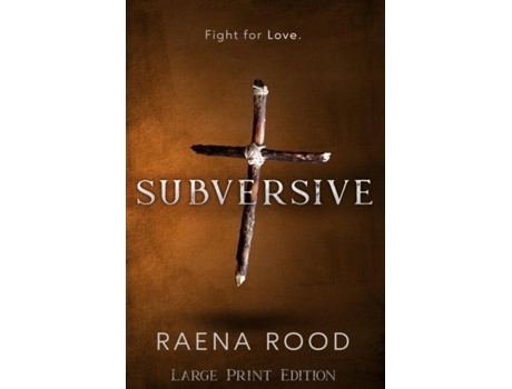 Livro Subversive Large Print Edition De Raena Rood (inglês)