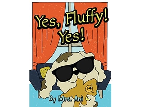 Livro Yes Fluffy Yes de Mrs Ani (Inglês)