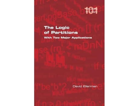Livro The Logic of Partitions With Two Major Applications de David Ellerman (Inglês)