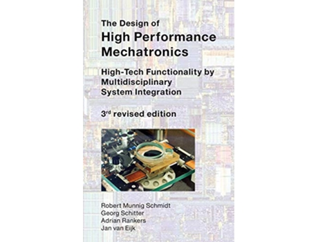 Livro DESIGN OF HIGH PERFORMANCE MECHAT 3RD ED de Robert Munnig Schmidt, Georg Schitter et al. (Inglês - Capa Dura)