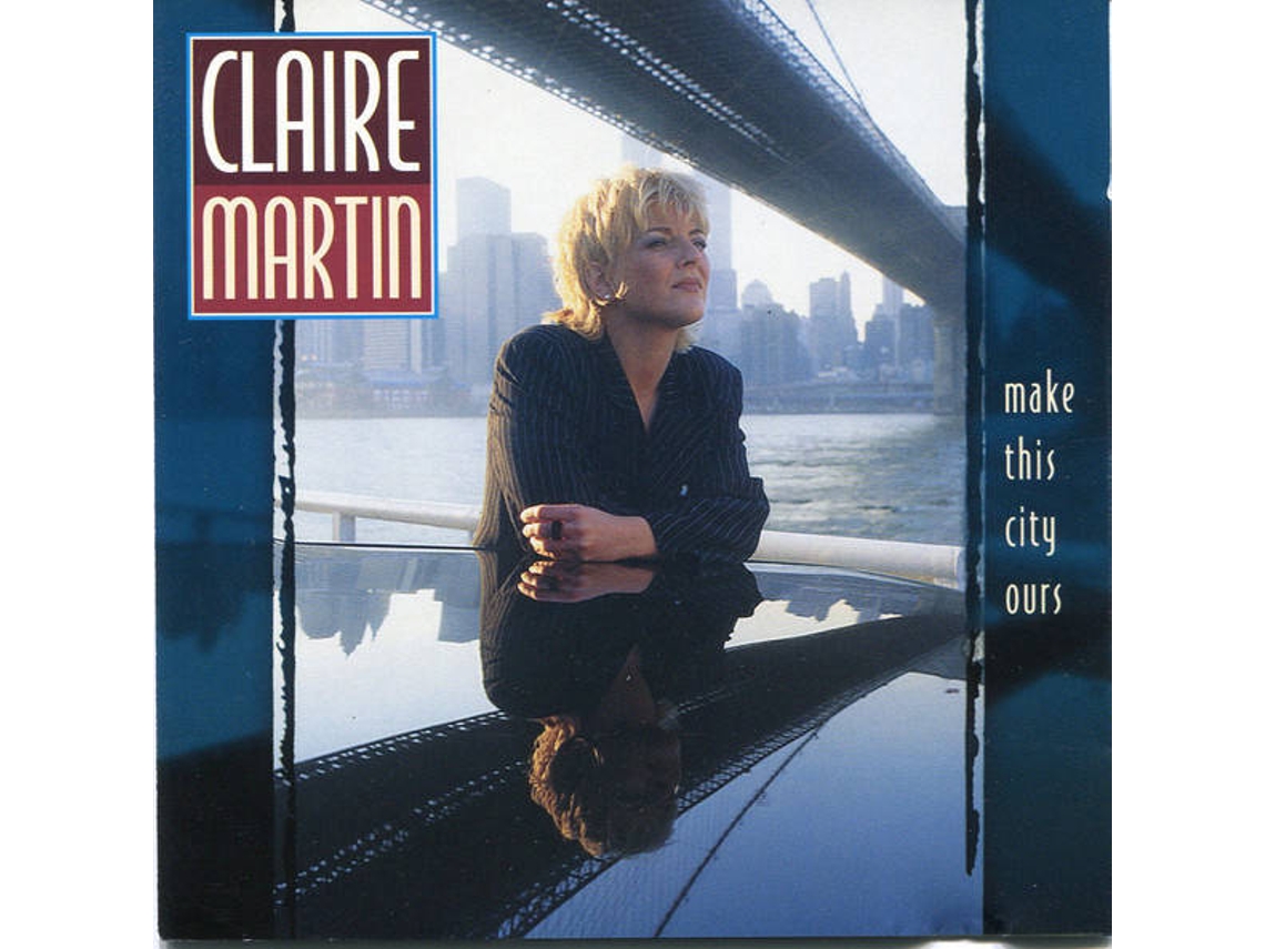 CD Claire Martin - Make This City Ours