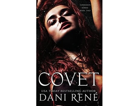 Livro Covet A Dark Second Chance Romance Forbidden Series de Dani René (Inglês)