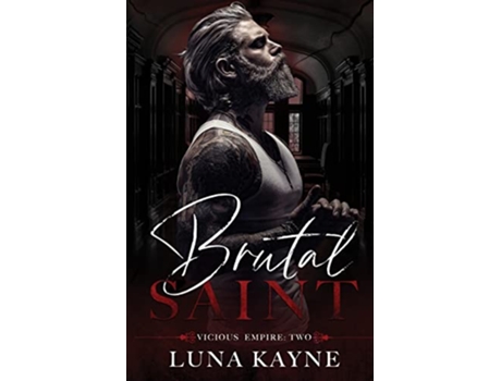 Livro Brutal Saint Vicious Empire de Luna Kayne (Inglês)