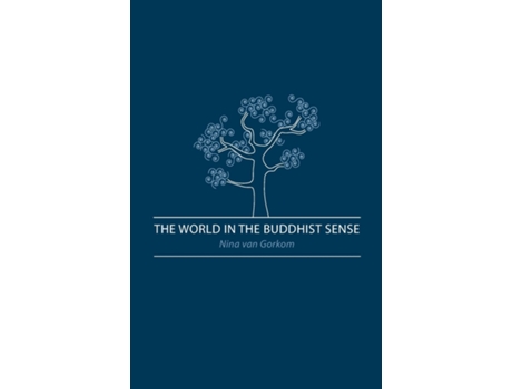 Livro The World In The Buddhist Sense De Nina Van Gorkom (inglês)