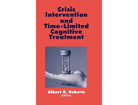 Livro Crisis Intervention and TimeLimited Cognitive Treatment de Albert R Roberts (Inglês)