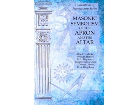 Livro masonic symbolism of the apron and the altar de william harvey,albert g mackey,h l haywood (inglês)