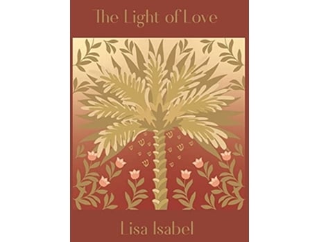 Livro The Light Of Love De Lisa Isabel Kerr (inglês - Capa Dura)