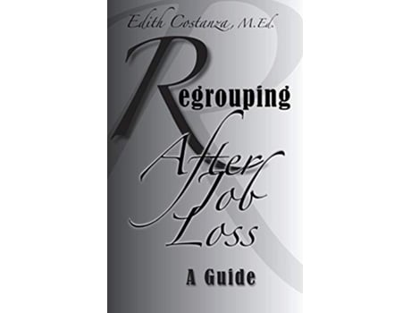 Livro Regrouping After Job Loss de Edith A Costanza (Inglês)